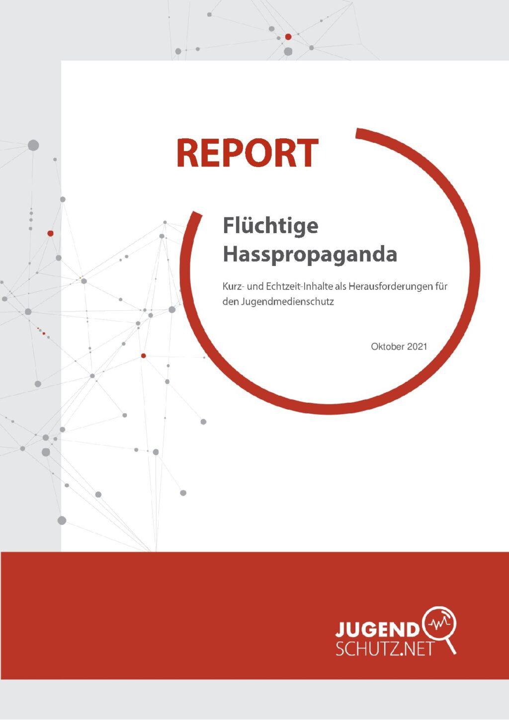 Cover von Report: Flüchtige Hasspropaganda. Kurz- und Echt-Zeitinhalte als Herausforderung für den Jugendmedienschutz