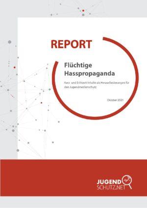 Cover von Report: Flüchtige Hasspropaganda. Kurz- und Echt-Zeitinhalte als Herausforderung für den Jugendmedienschutz