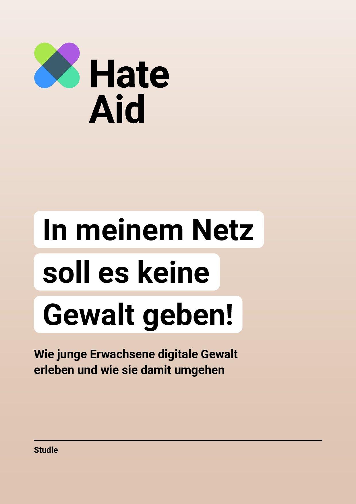 Cover von Studie: In meinem Netz soll es keine Gewalt geben! Wie junge Erwachsene digitale Gewalt erleben und wie sie damit umgehen