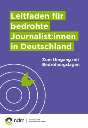 Cover von Leitfaden für bedrohte Journalist:innen in Deutschland. Zum Umgang mit Bedrohungslagen