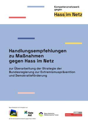 Cover von Handlungsempfehlungen zu Maßnahmen gegen Hass im Netz zur Überarbeitung der Strategie der Bundesregierung zur Extremismusprävention und Demokratieförderung
