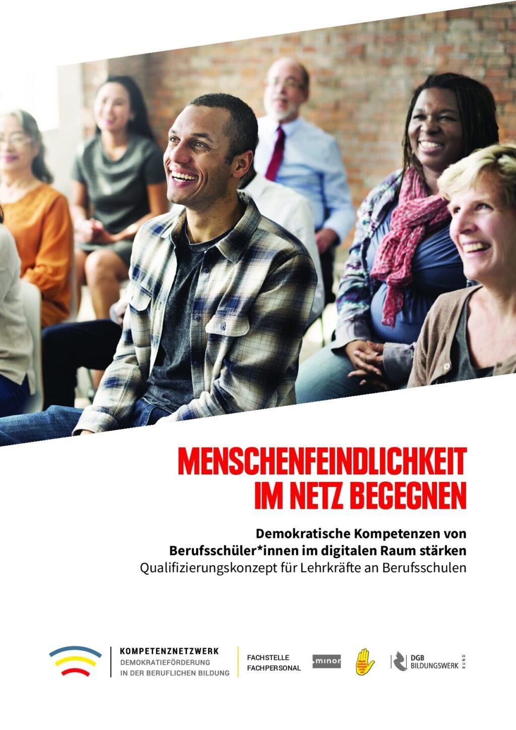Cover von Menschenfeindlichkeit im Netz begegnen.  Demokratische Kompetenzen von Berufsschüler*innen im digitalen Raum stärken: Qualifizierungskonzept für Lehrkräfte an Berufsschulen