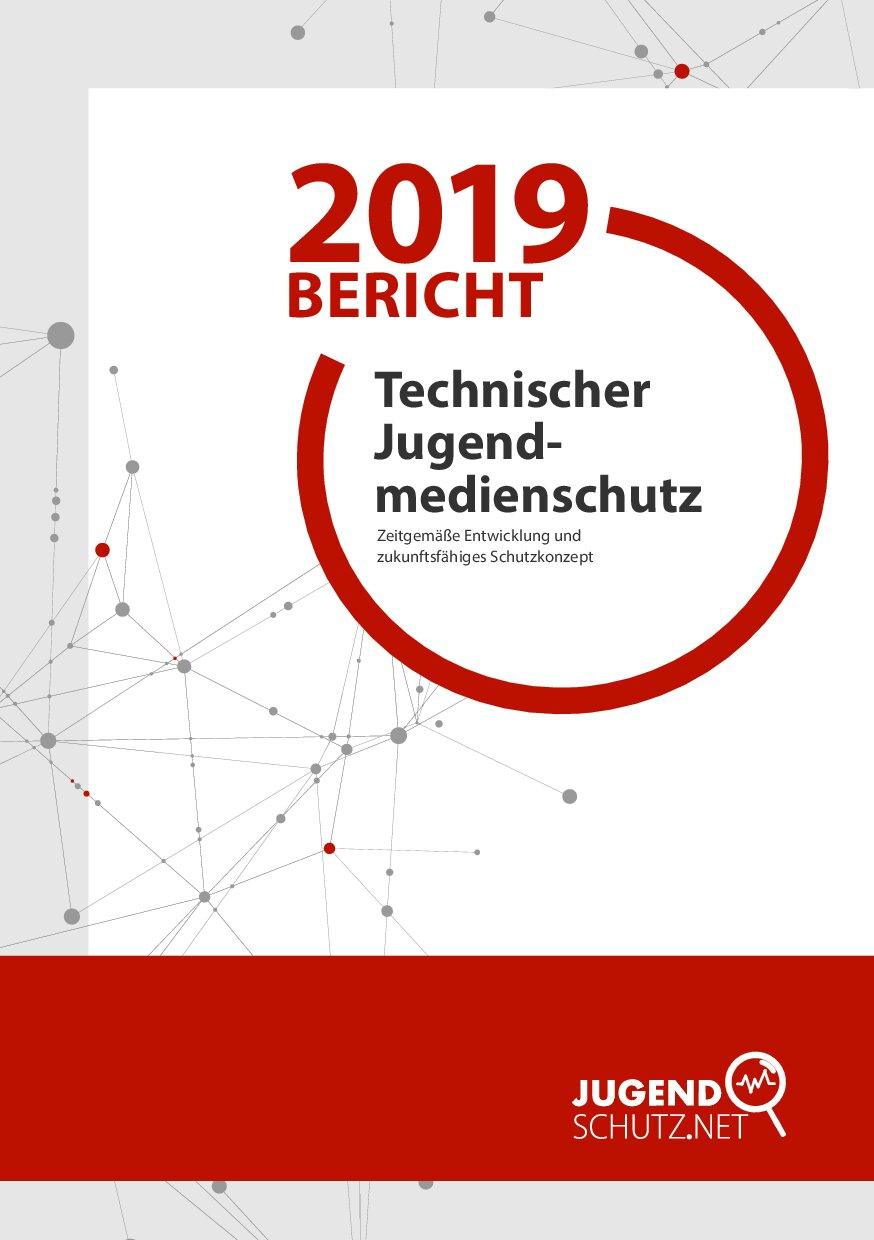 Cover von Bericht 2019. Technischer Jugendmedienschutz zeitgemäße Entwicklung und zukunftsfähiges Schutzkonzept