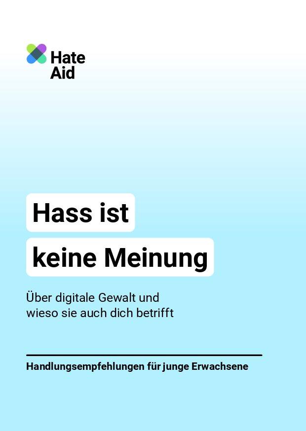 Cover von Hass ist keine Meinung. Über digitale Gewalt und wieso sie auch dich betrifft. Handlungsempfehlungen für junge Erwachsene