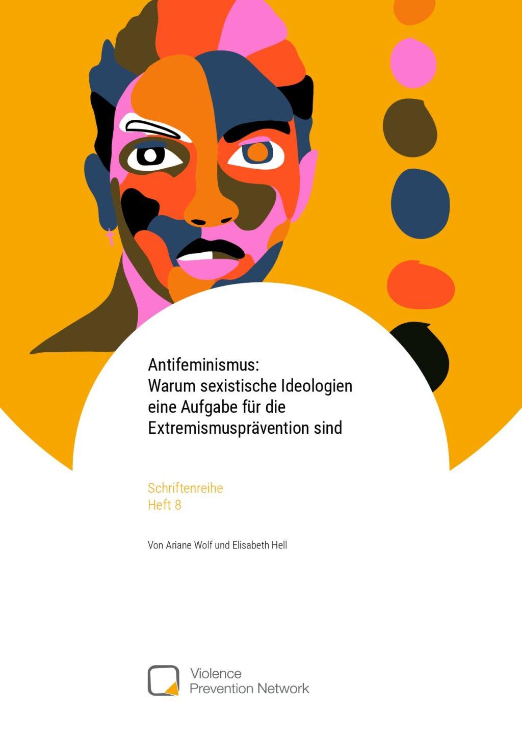 Cover von Schriftenreihe Heft 8. Antifeminismus: Warum sexistische Ideologien eine Aufgabe für die Extremismusprävention sind