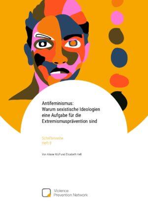 Cover von Schriftenreihe Heft 8. Antifeminismus: Warum sexistische Ideologien eine Aufgabe für die Extremismusprävention sind