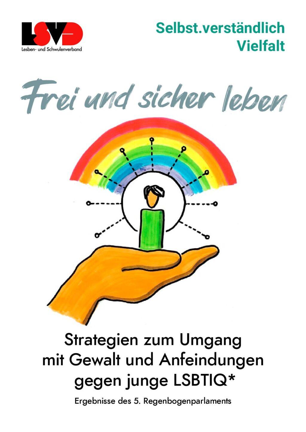 Cover von Selbst.verständlich Vielfalt. Frei und sicher leben. Strategien zum Umgang mit Gewalt und Anfeindungen gegen junge LSBTIQ*. Ergebnisse des 5. Regenbogenparlaments