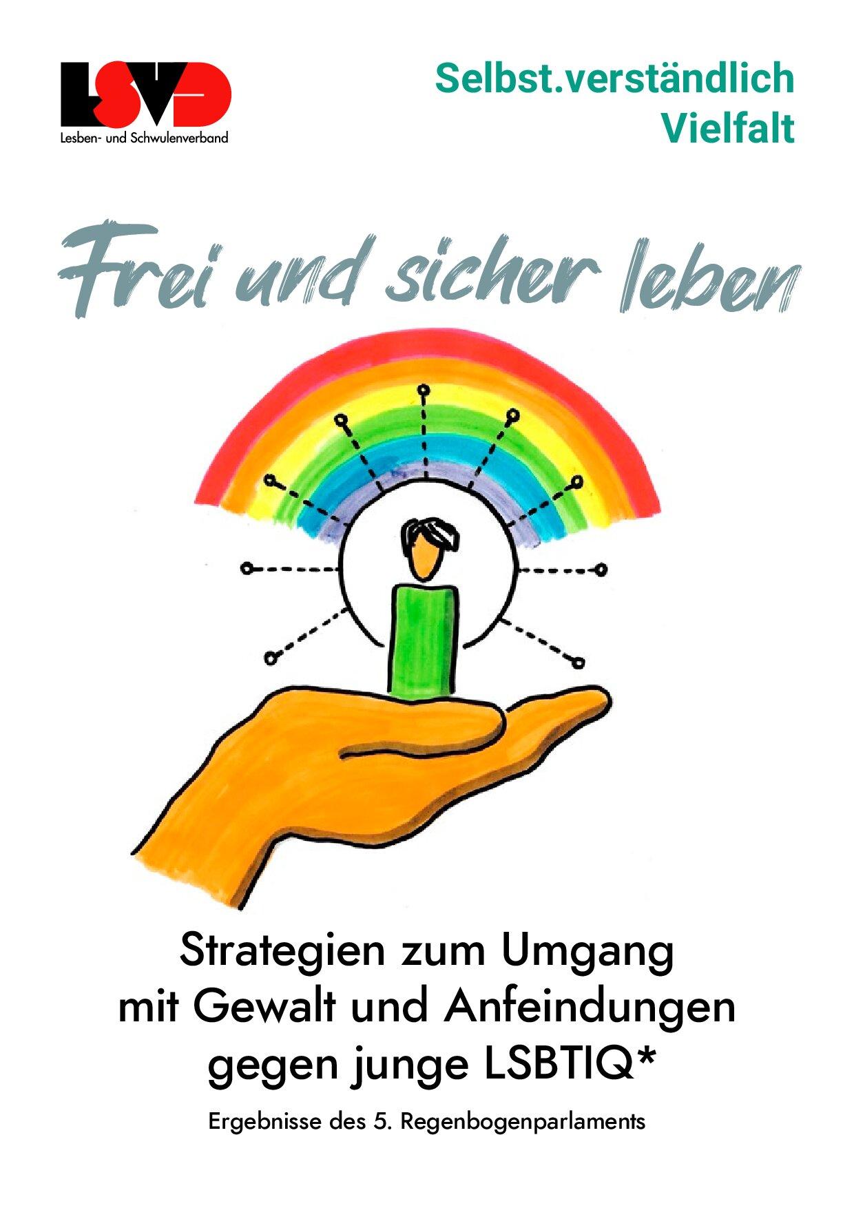 Cover von Selbst.verständlich Vielfalt. Frei und sicher leben. Strategien zum Umgang mit Gewalt und Anfeindungen gegen junge LSBTIQ*. Ergebnisse des 5. Regenbogenparlaments