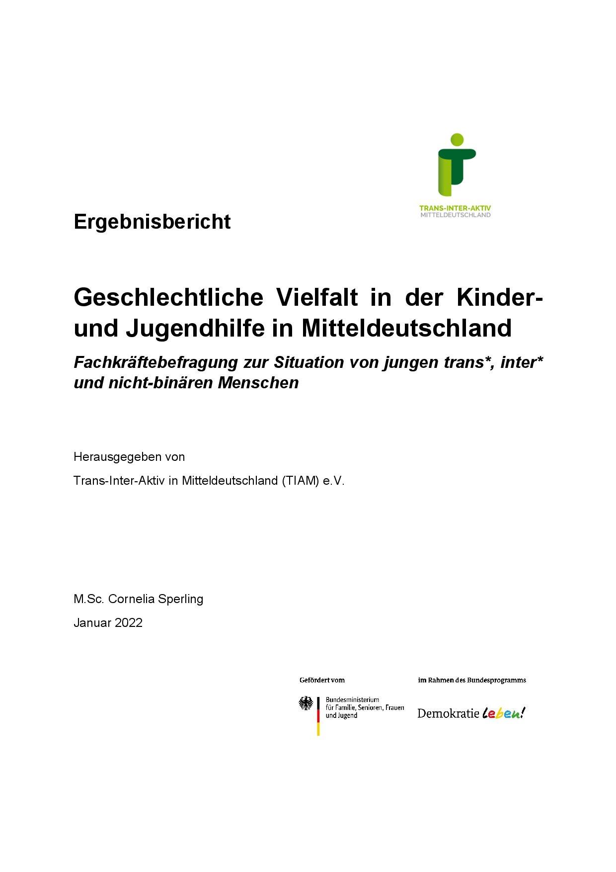 Cover von Geschlechtliche Vielfalt in der Kinder und Jugendhilfe in Mitteldeutschland. Fachkräftebefragung zur Situation von jungen trans*, inter* und nicht-binären Menschen. Ergebnisbericht