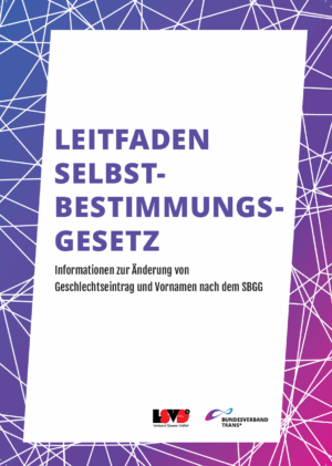 Cover von Leitfaden Selbstbestimmungsgesetz. Informationen zur Änderung von Geschlechtseintrag und Vornamen nach dem SBGG