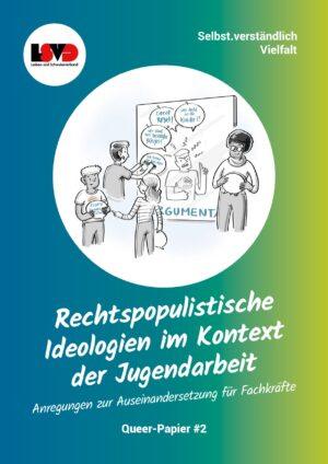 Cover von Queer-Papier #2: Rechtspopulistische Ideologien im Kontext der Jugendarbeit. Anregungen zur Auseinandersetzung für Fachkräfte