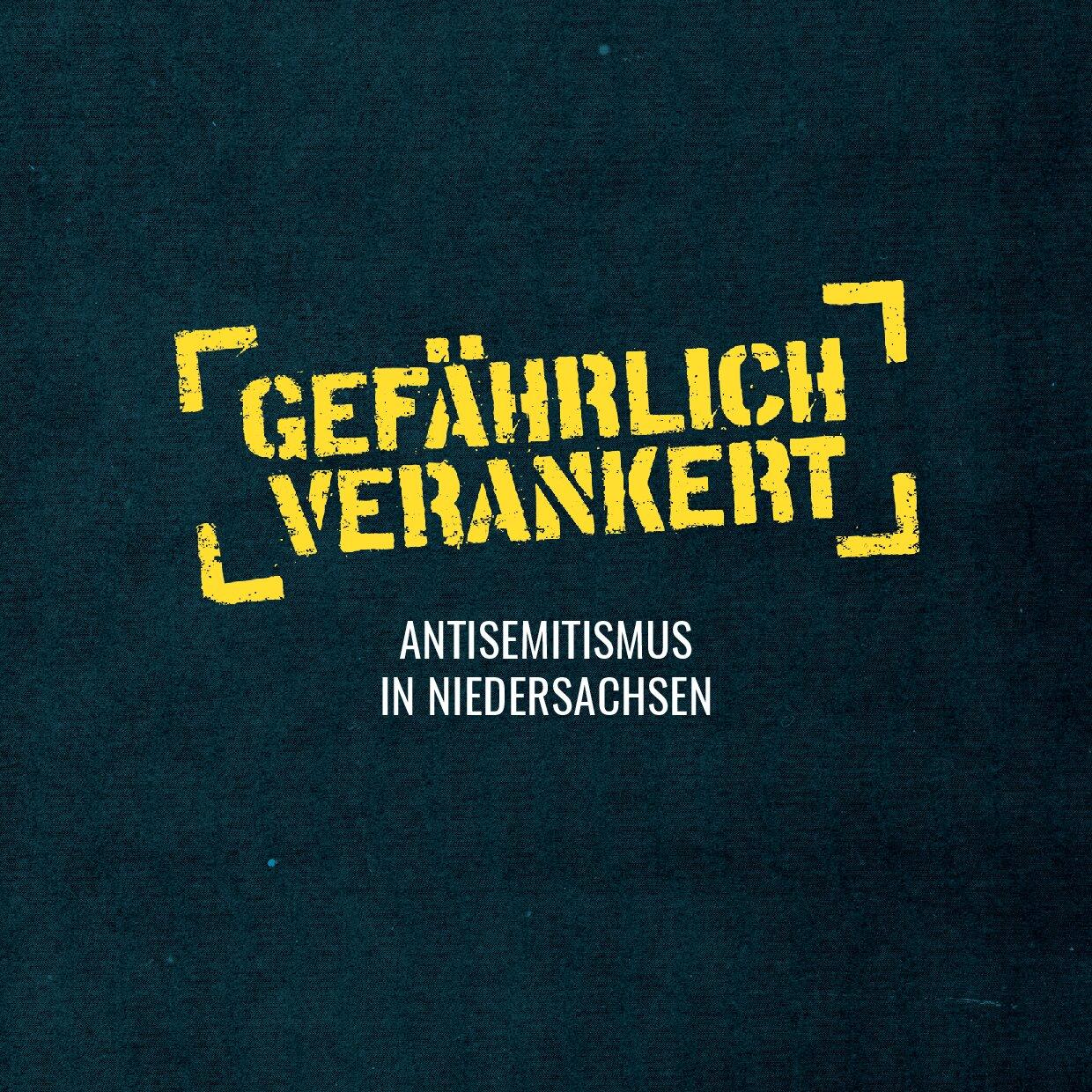 Cover von Gefährlich verankert. Antisemitismus in Niedersachsen