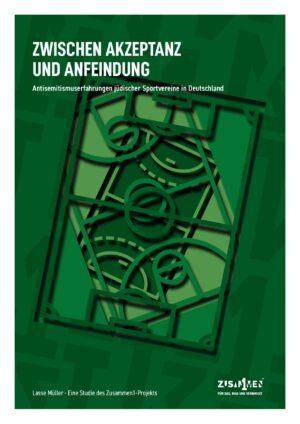Cover von Zwischen Akzeptanz und Anfeindung. Antisemitismuserfahrungen jüdischer Sportvereine in Deutschland