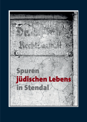 Cover von Auf den Spuren jüdischen Lebens in Stendal