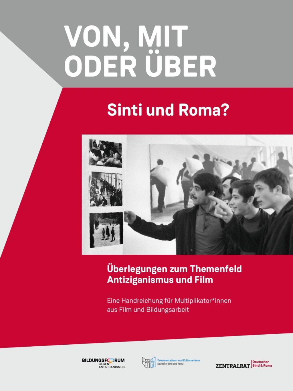 Cover von Von, Mit oder Über Sinti und Roma? Überlegungen zum Themenfeld Antiziganismus und Film. Eine Handreichung für Multiplikator*innen aus Film und Bildungsarbeit