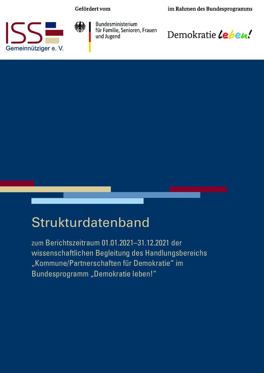 Cover von Strukturdatenband zum Berichtszeitraum 01.01.2021–31.12.2021 der wissenschaftlichen Begleitung des Handlungsbereichs "Kommune/Partnerschaften für Demokratie" im Bundesprogramm "Demokratie leben!"