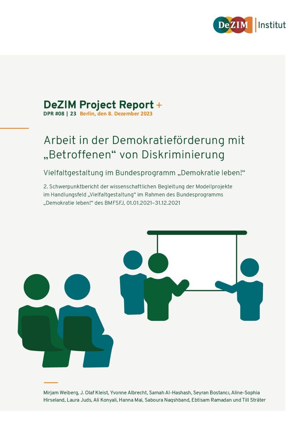 Cover von Arbeit in der Demokratieförderung mit "Betroffenen" von Diskriminierung. Vielfaltgestaltung im Bundesprogramm "Demokratie leben!" 2. Schwerpunktbericht der wissenschaftlichen Begleitung der Modellprojekte im Handlungsfeld "Vielfaltgestaltung" im Rahmen des Bundesprogramms "Demokratie leben!" des BMFSFJ, 01.01.2021–31.12.2021