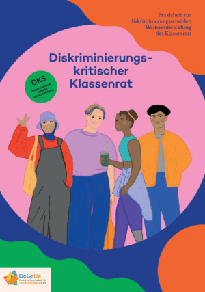 Cover von Diskriminierungskritischer Klassenrat. Praxisheft zur diskriminierungskritischen Weiterentwicklung des Klassenrats