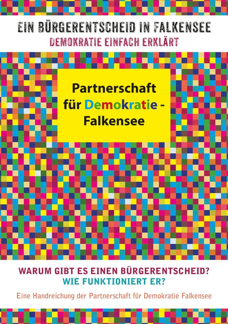 Cover von Ein Bürgerentscheid in Falkensee. Warum gibt es einen Bürgerentscheid? Wie funktioniert er? Ein Handreichung der Partnerschaft für Demokratie