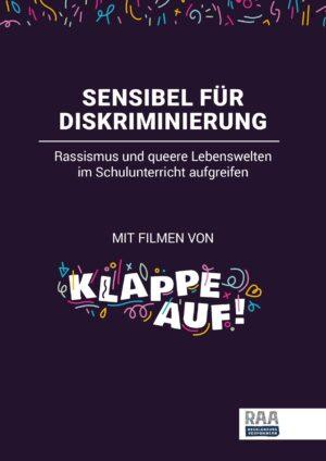 Cover von Sensibel für Diskriminierung. Rassismus und queere Lebenswelten im Schulunterricht aufgreifen. Mit Filmen von Klappe auf!