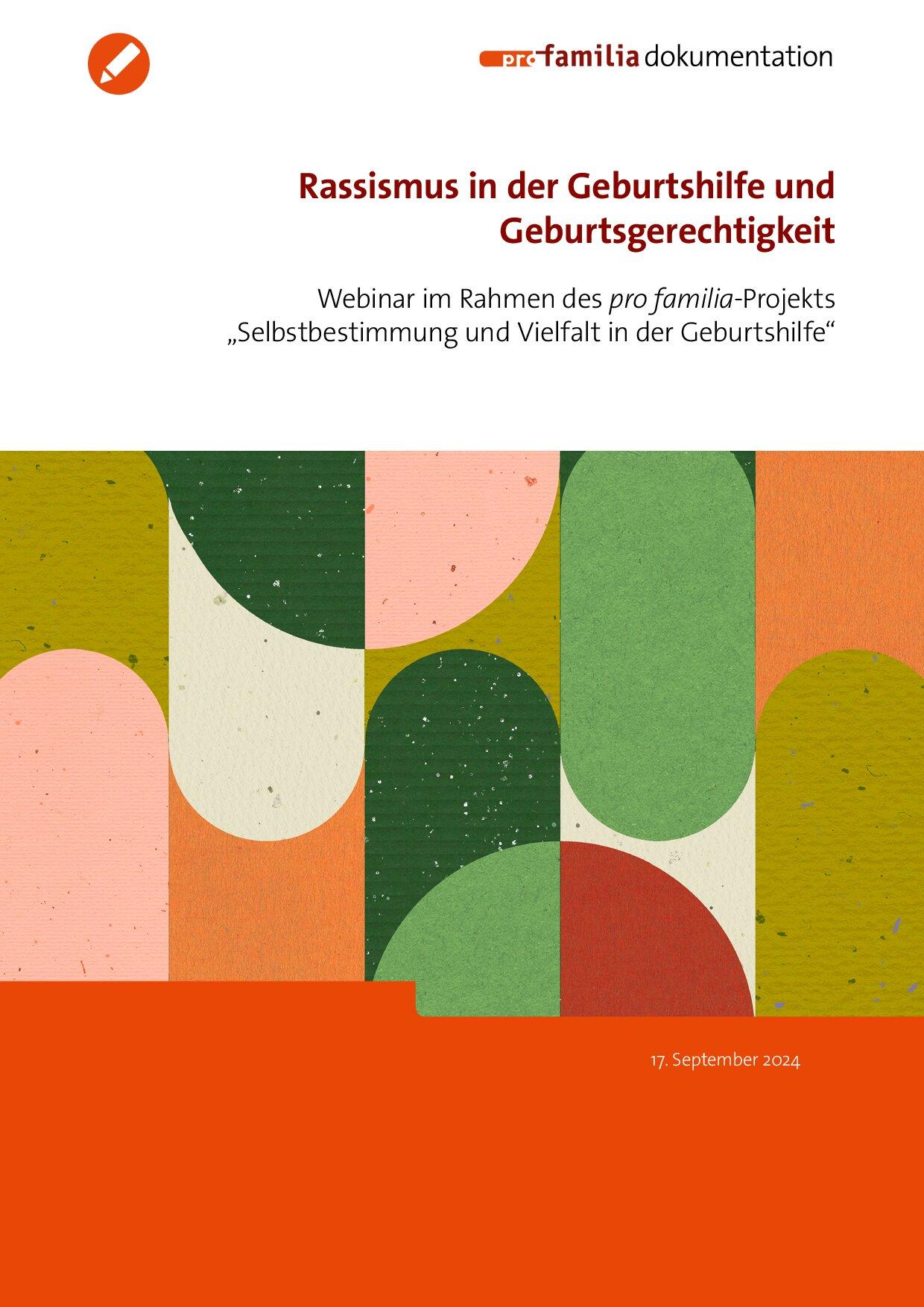 Cover von Rassismus in der Geburtshilfe und Geburtsgerechtigkeit. Webinar im Rahmen des pro familia-Projekts "Selbstbestimmung und Vielfalt in der Geburtshilfe"