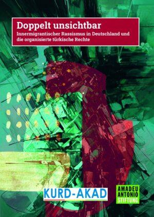 Cover von Doppelt unsichtbar – Innermigrantischer Rassismus in Deutschland und die organisierte türkische Rechte
