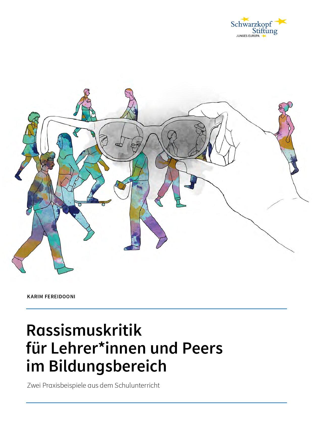 Cover von Rassismuskritik für Lehrer*innen und Peers im Bildungsbereich. Zwei Praxisbeispiele aus dem Schulunterricht