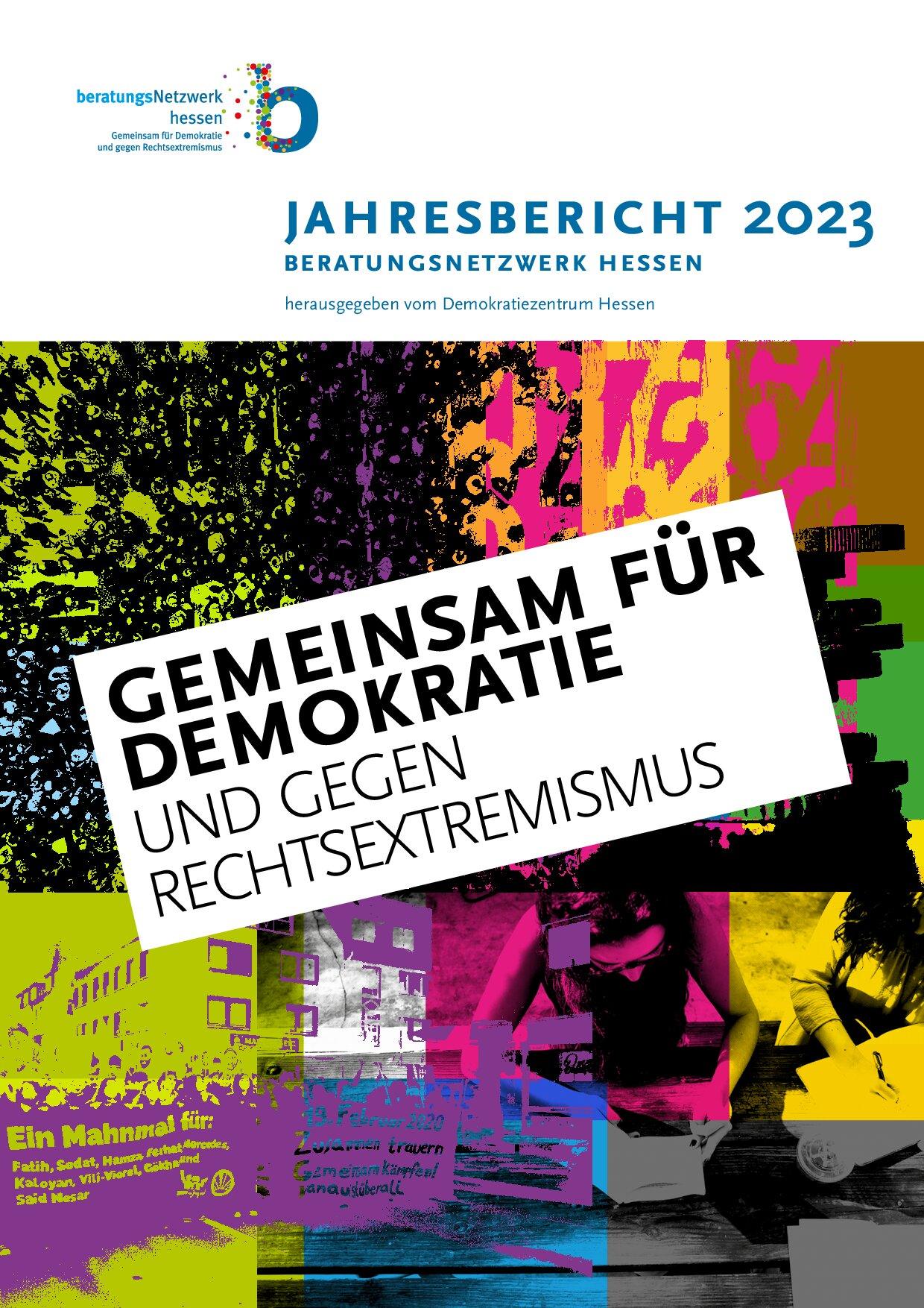 Cover von Jahresbericht 2023 des Beratungsnetzwerks Hessen – gemeinsam für Demokratie und gegen Rechtsextremismus