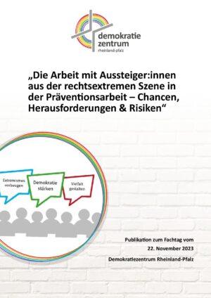 Cover von "Die Arbeit mit Aussteiger:innen aus der rechtsextremen Szene in der Präventionsarbeit – Chancen, Herausforderungen & Risiken"