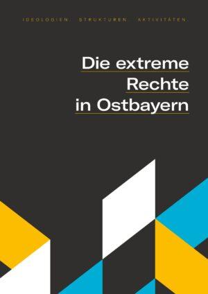 Cover von Die extreme Rechte in Ostbayern