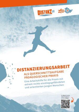 Cover von Distanzierungsarbeit als Querschnittsaufgabe pädagogischer Praxis. Eine Arbeitshilfe für die Praxis mit extrem rechts einstiegsgefährdeten und orientierten jungen Menschen
