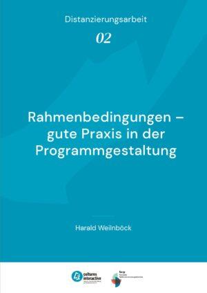 Cover von Distanzierungsarbeit 02: Rahmenbedingungen – gute Praxis in der Programmgestaltung