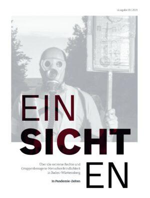 Cover von Einsichten Ausgabe 1: Über die extreme Rechte und Gruppenbezogene Menschenfeindlichkeit in Baden-Württemberg. In Pandemiezeiten.