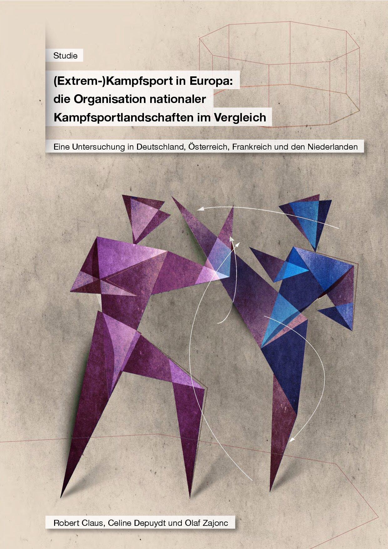 Cover von Teilstudie 3. (Extrem-)Kampfsport in Europa: die Organisation nationaler Kampfsportlandschaften im Vergleich. Eine Untersuchung in Deutschland, Österreich, Frankreich und den Niederlanden