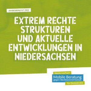 Cover von Jahresbericht 2023. Extrem Rechte Strukturen und aktuelle Entwicklungen in Niedersachsen