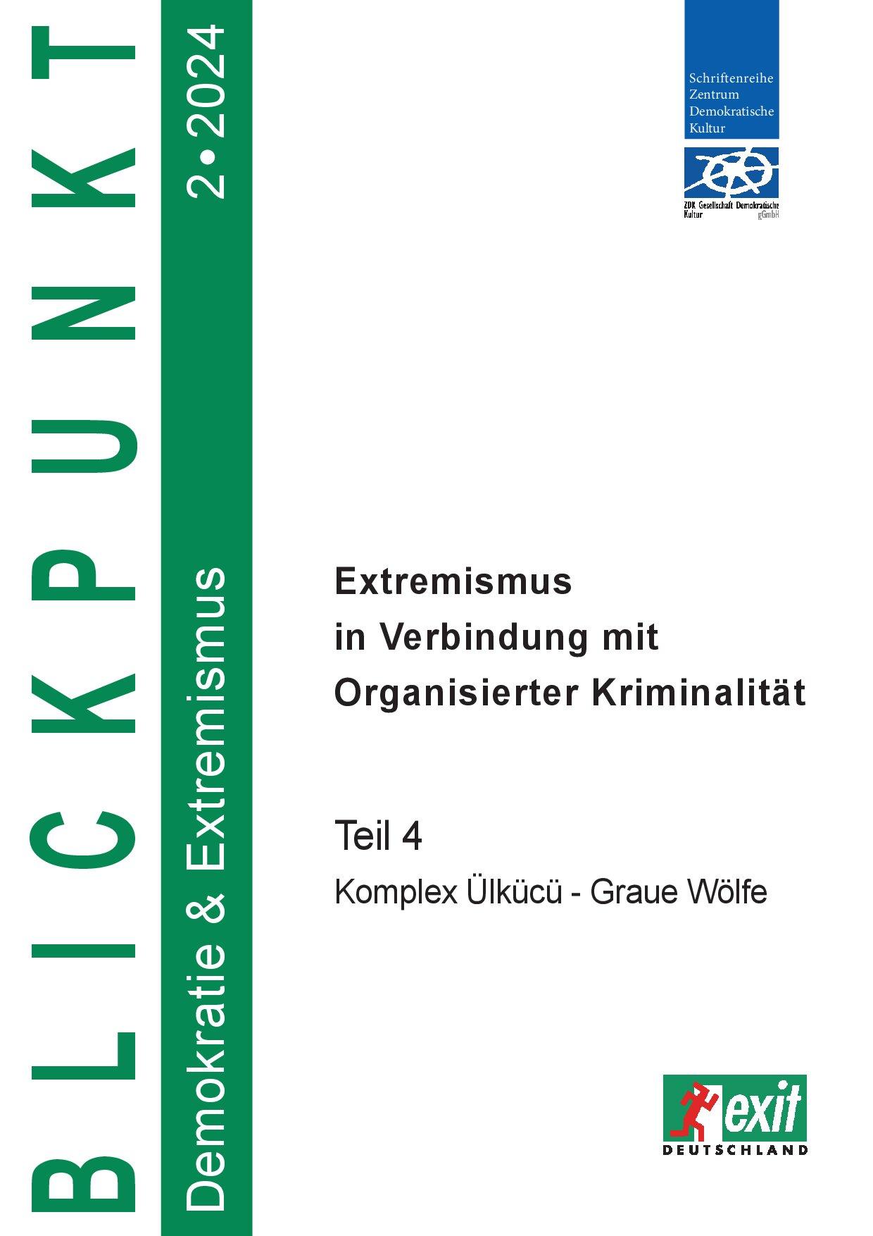 Cover von Blickpunkt Demokratie und Extremismus: Extremismus und Organisierte Kriminalität – Teil 4: Komplex Ülkücü – Graue Wölfe