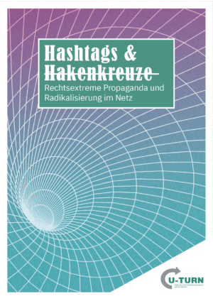 Cover von Hashtags & Hakenkreuze. Rechtsextreme Propaganda und Radikalisierung im Netz