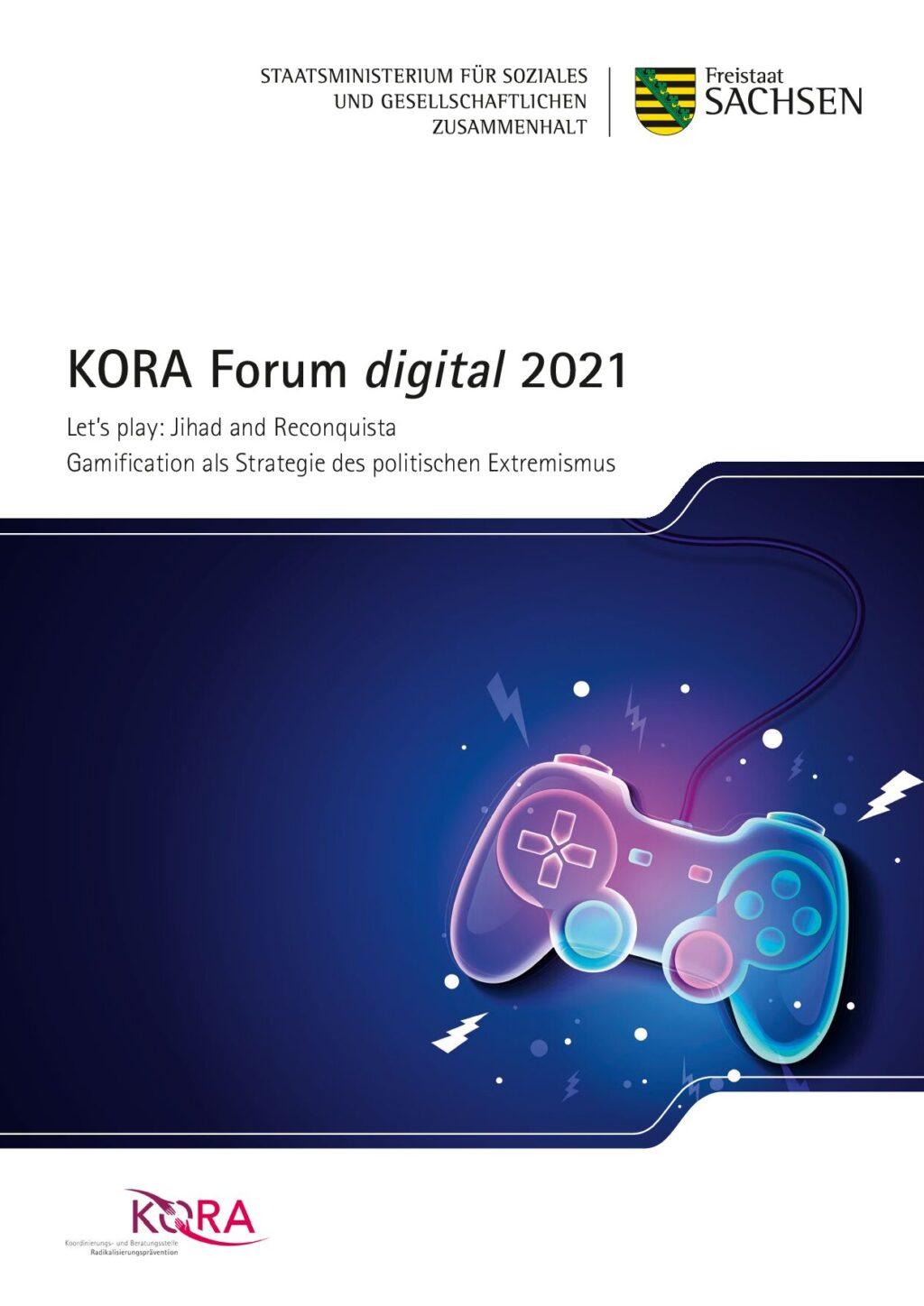 Cover von KORA Forum digital 2021. Let’s play: Jihad and Reconquista. Gamification als Strategie des politischen Extremismus
