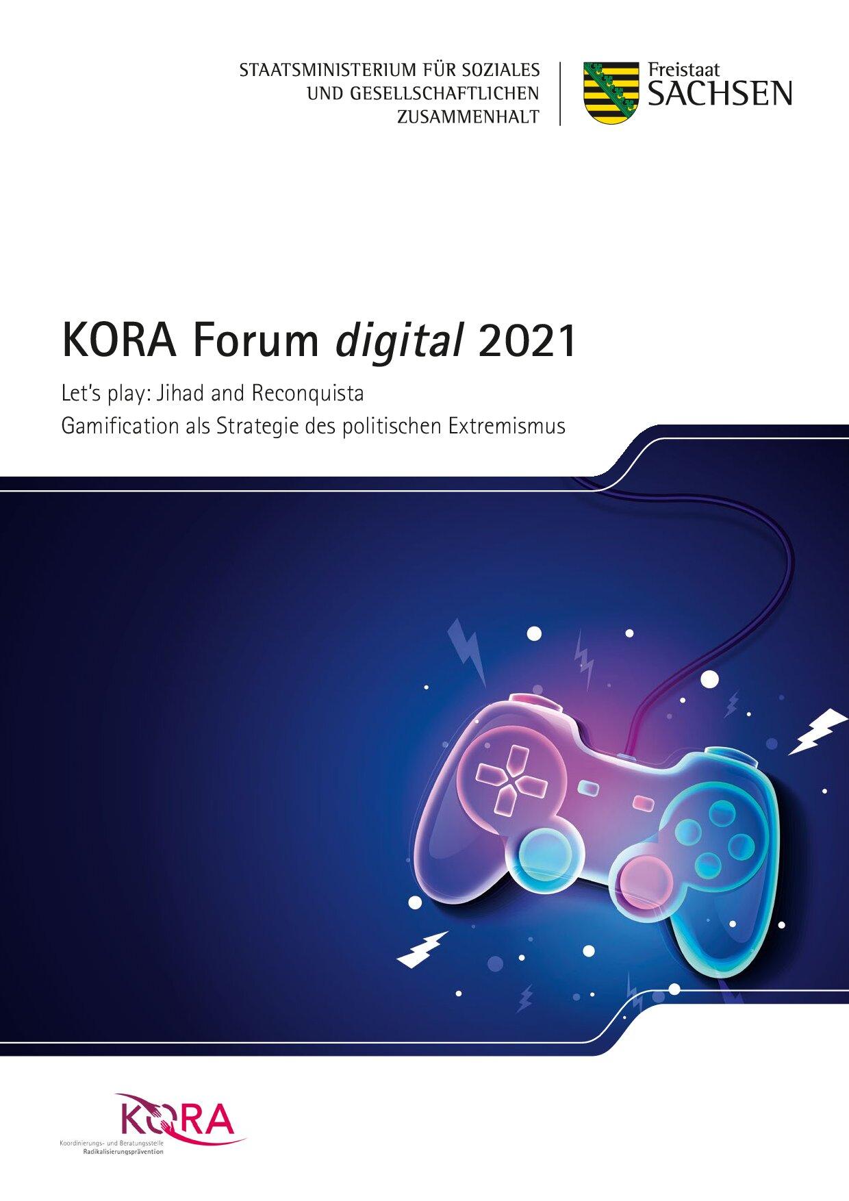 Cover von KORA Forum digital 2021. Let’s play: Jihad and Reconquista. Gamification als Strategie des politischen Extremismus