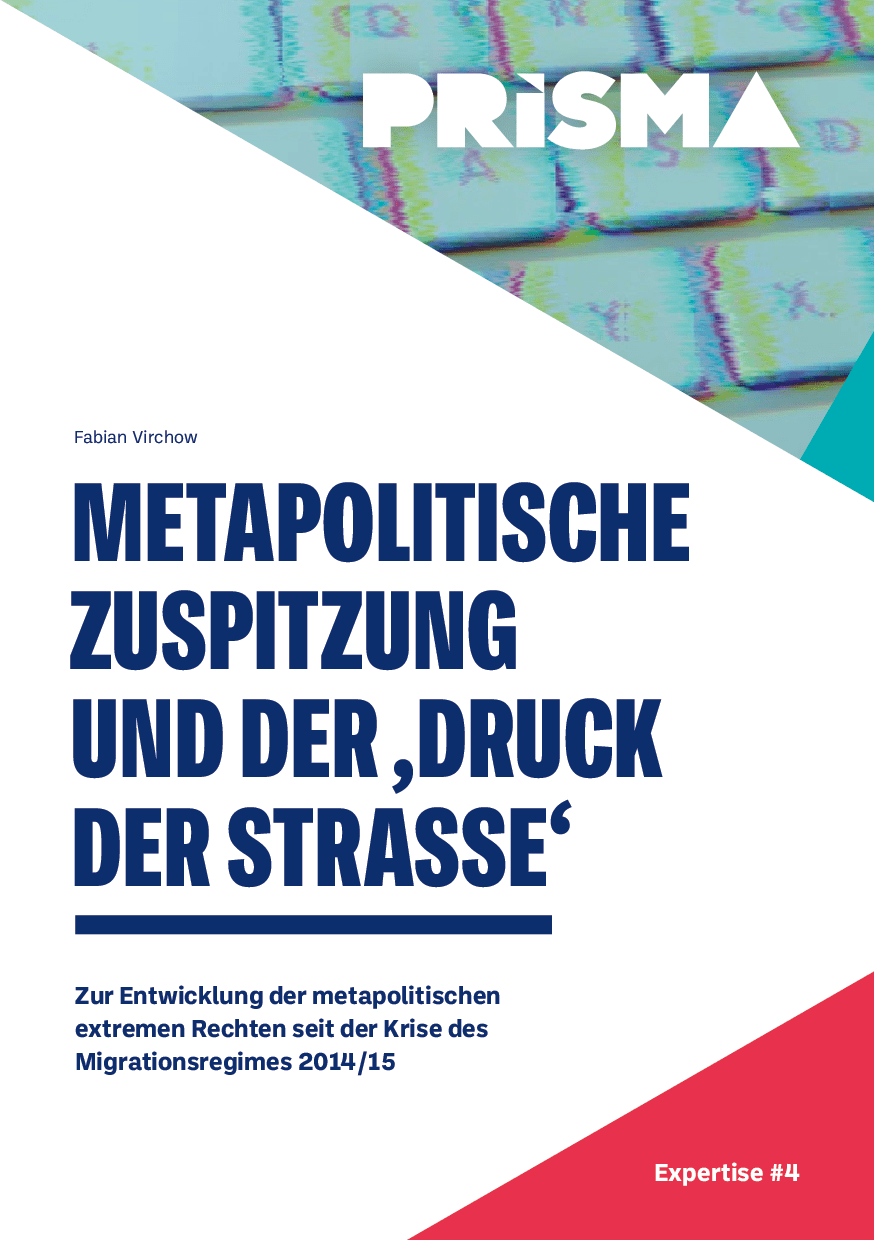 Cover von Expertise #4: Metapolitische Zuspitzung und der "Druck der Strasse". Zur Entwicklung der metapolitischen extremen Rechten seit der Krise des Migrationsregimes 2014/15