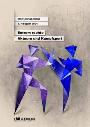 Cover von Monitoringbericht 1. Halbjahr 2024 – Extrem Rechte Akteure und Kampfsport
