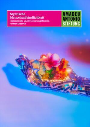 Cover von Mystische Menschenfeindlichkeit. Hintergründe und Erscheinungsformen rechter Esoterik