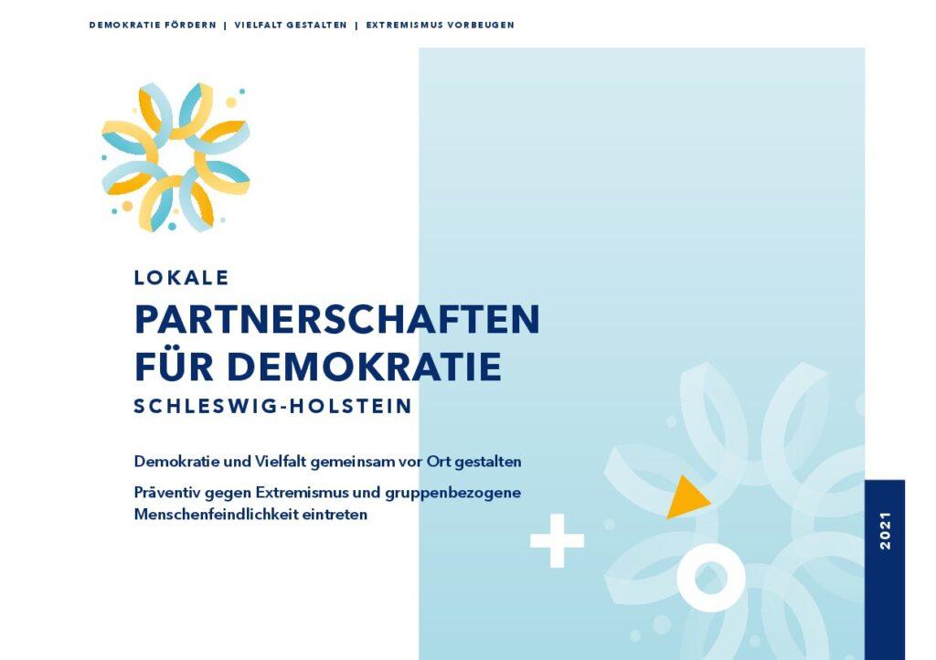Cover von Lokale Partnerschaften für Demokratie in Schleswig-Holstein. Demokratie und Vielfalt gemeinsam vor Ort gestalten. Präventiv gegen Extremismus und gruppenbezogene Menschenfeindlichkeit eintreten