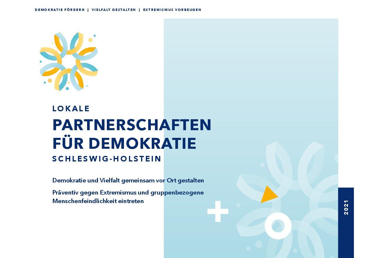 Cover von Lokale Partnerschaften für Demokratie in Schleswig-Holstein. Demokratie und Vielfalt gemeinsam vor Ort gestalten. Präventiv gegen Extremismus und gruppenbezogene Menschenfeindlichkeit eintreten