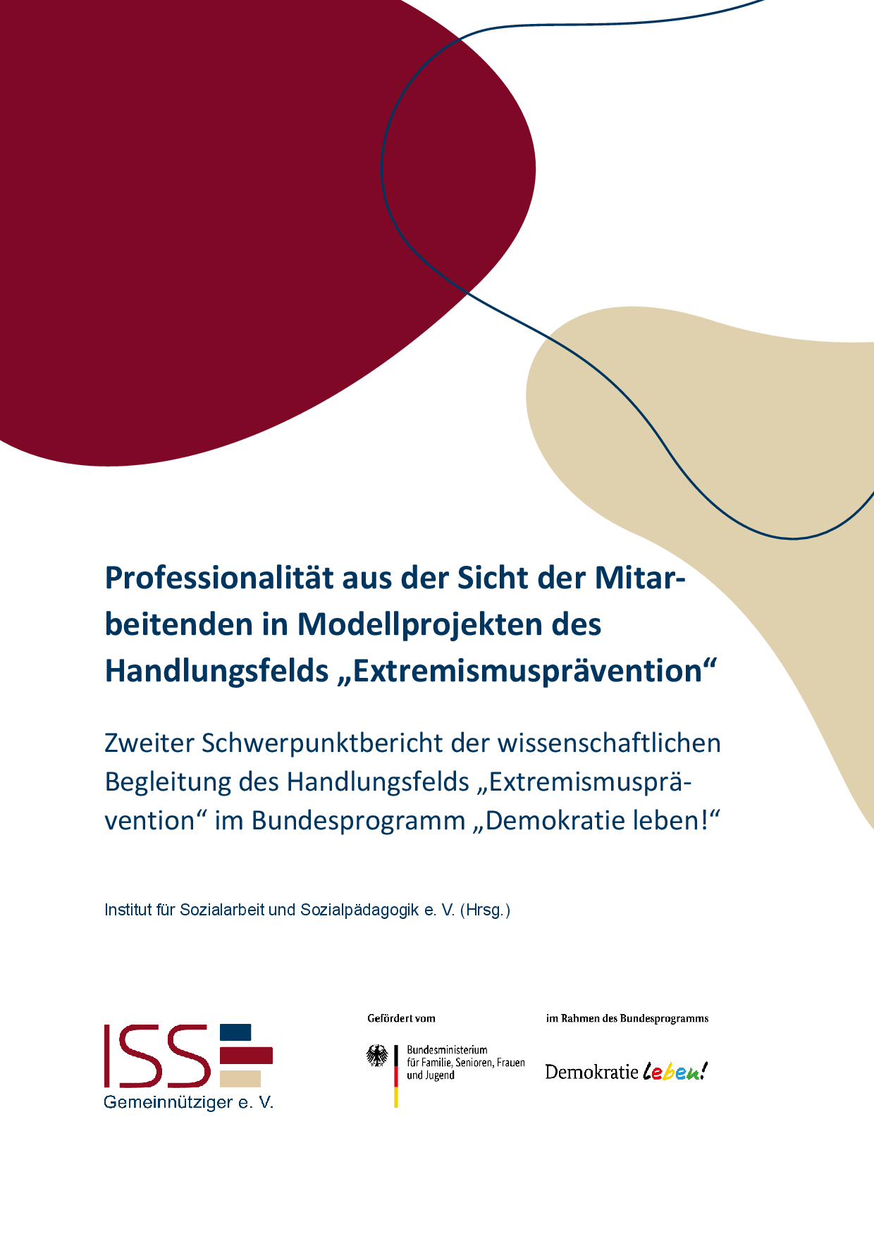 Cover von Professionalität aus der Sicht der Mitarbeitenden in Modellprojekten des Handlungsfelds "Extremismusprävention". Zweiter Schwerpunktbericht der wissenschaftlichen Begleitung des Handlungsfelds "Extremismusprävention" im Bundesprogramm "Demokratie leben!"