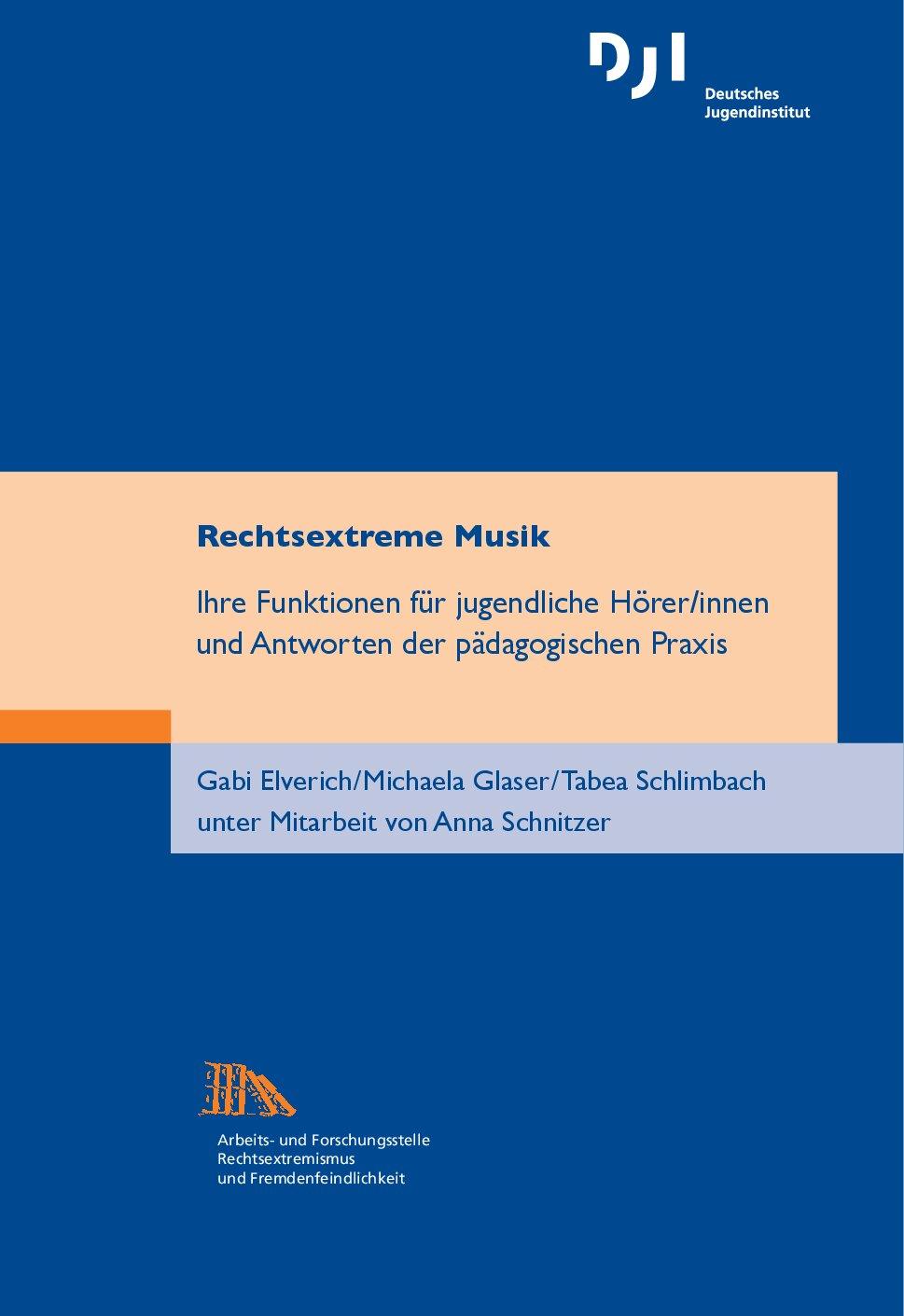 Cover von Rechtsextreme Musik. Ihre Funktionen für jugendliche Hörer/innen und Antworten der pädagogischen Praxis