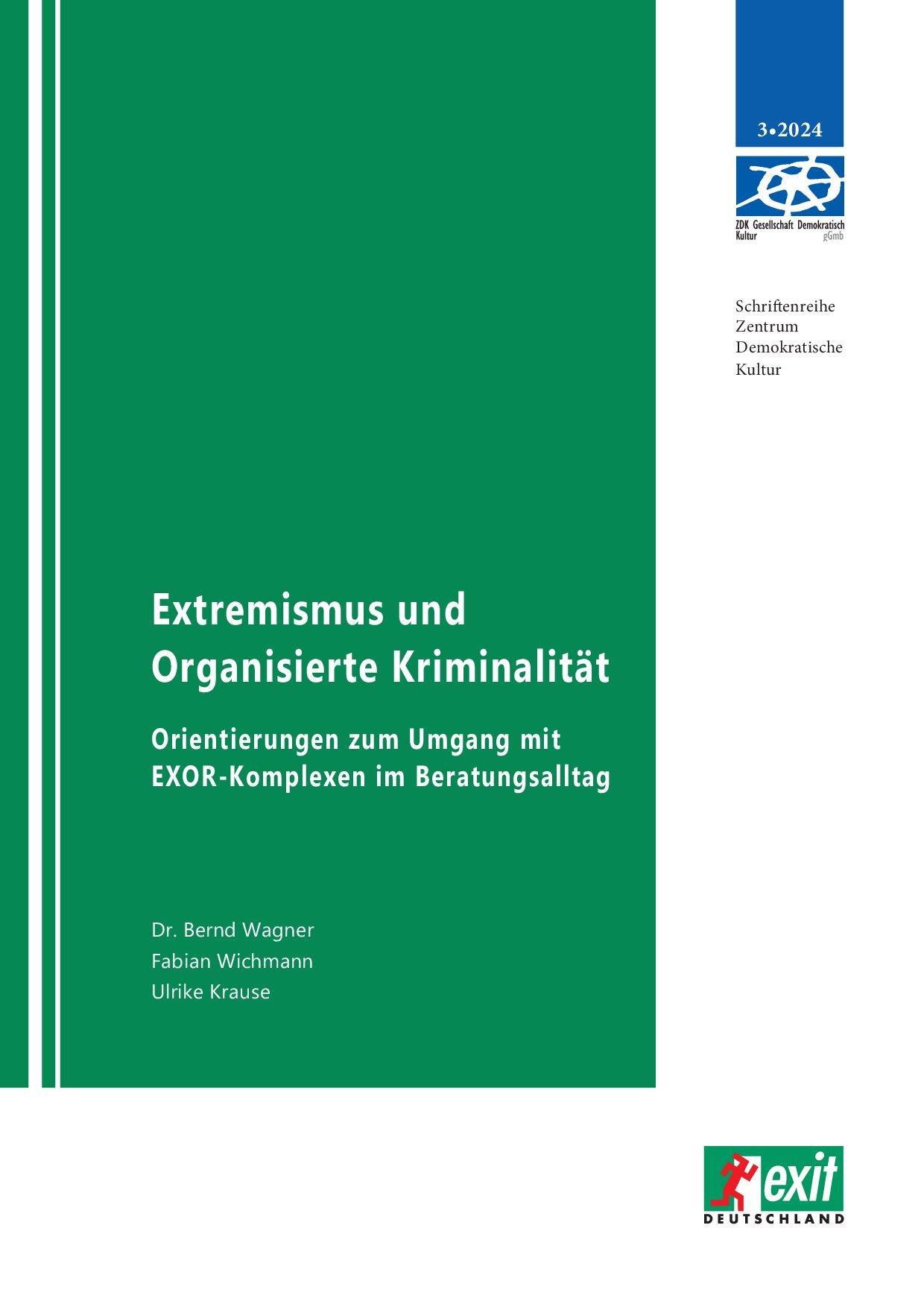 Cover von Blickpunkt Demokratie und Extremismus: Extremismus und Organisierte Kriminalität – Orientierungen zum Umgang mit EXOR-Komplexen im Beratungsalltag