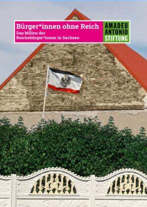 Cover von Bürger*innen ohne Reich. Das Milieu der Reichsbürger*innen in Sachsen