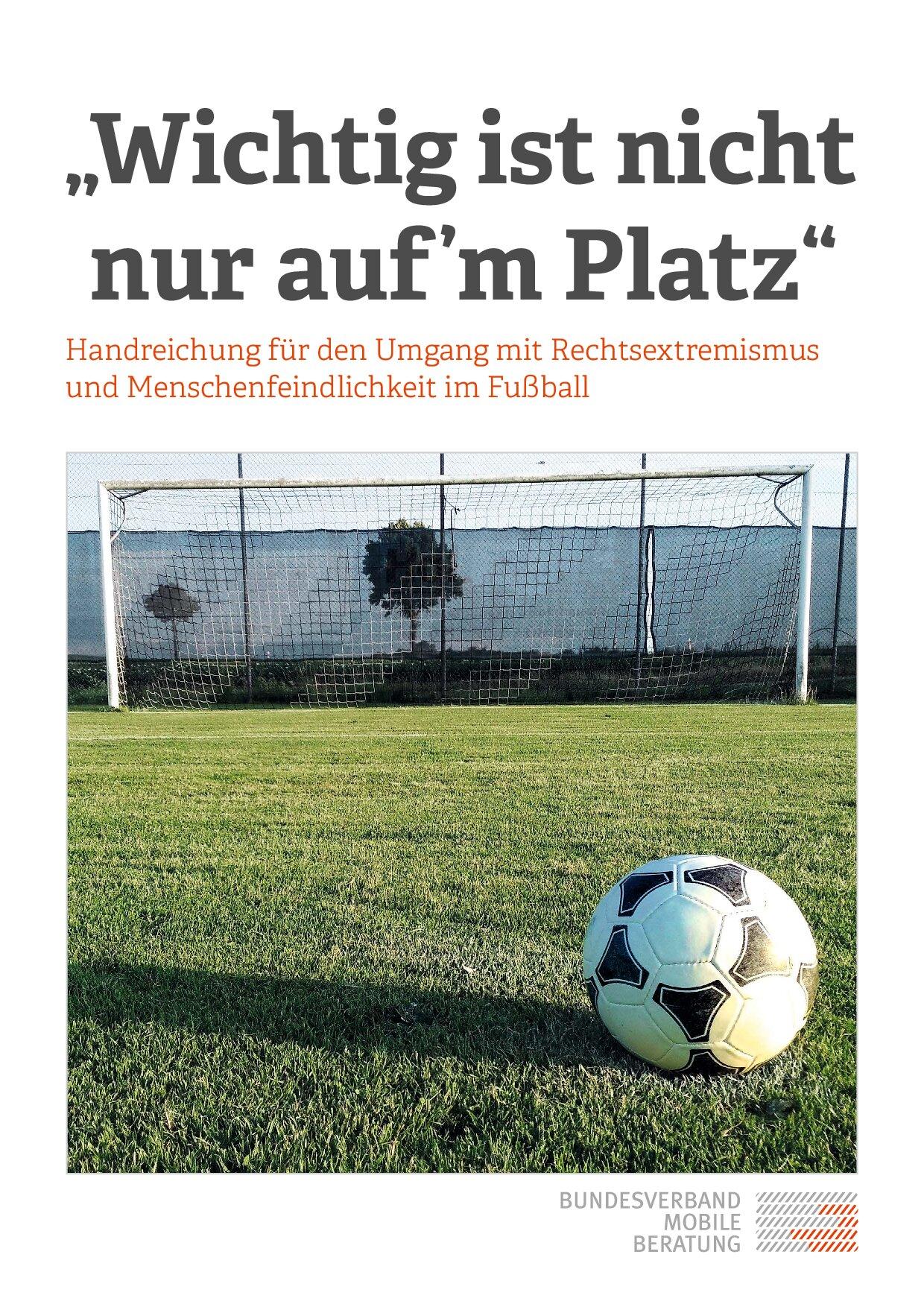 Cover von "Wichtig ist nicht nur auf’m Platz" – zum Umgang mit Rechtsextremismus im Fußball