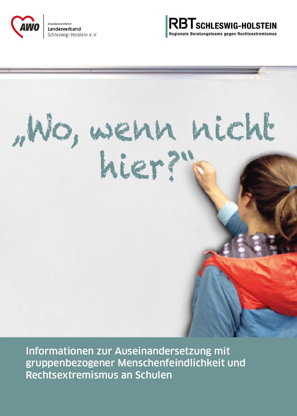 Cover von Wo, wenn nicht hier? Informationen zur Auseinandersetzung mit gruppenbezogener Menschenfeindlichkeit und Rechtsextremismus an Schulen